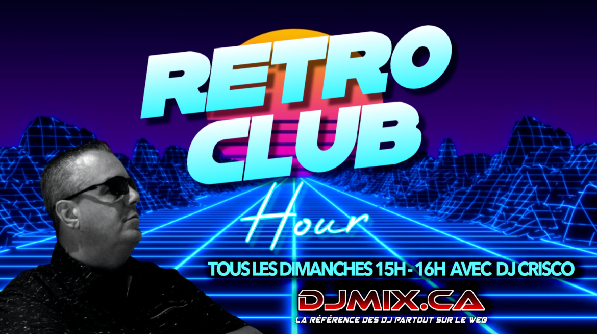 Retro Club Hour - DJ Crisco
